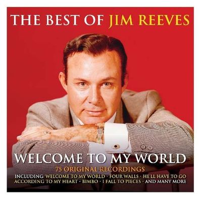 Welcome To My World: The Best Of Jim Reeves - Notnow NOT3CD 148 - (Musik / Titel: H-
