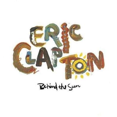 Eric Clapton: Behind The Sun (remastered) - - (Vinyl / Rock (Vinyl))