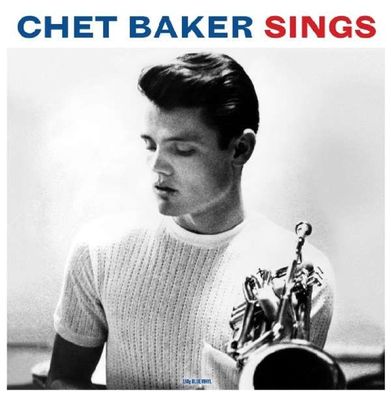 Chet Baker (1929-1988): Chet Baker Sings (180g) (Blue Vinyl) - Notnow NOTLP 229 - ...