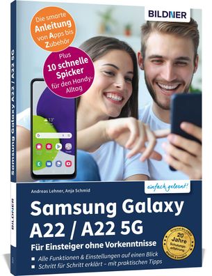 Samsung Galaxy A22 / A22 5G - Fuer Einsteiger ohne Vorkenntnisse Di