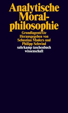 Analytische Moralphilosophie: Grundlagentexte (suhrkamp taschenbuch wissens ...