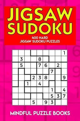 Jigsaw Sudoku: 400 Hard Jigsaw Sudoku Puzzles (Irregularly Shaped Sudoku, B ...