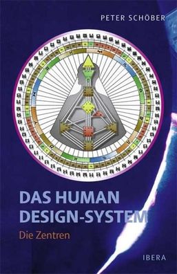 Das Human Design-System, Peter Sch?ber