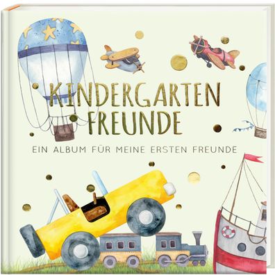 Kindergartenfreunde - Fahrzeuge, Pia Loewe