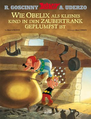 Asterix: Wie Obelix als kleines Kind in den Zaubertrank geplumpst ist, Ren? ...
