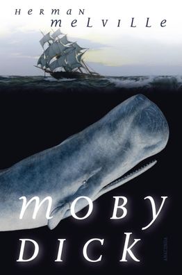 Moby Dick oder Der wei?e Wal, Herman Melville