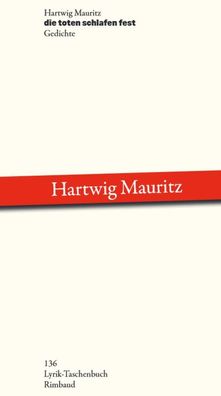 die toten schlafen fest, Hartwig Mauritz