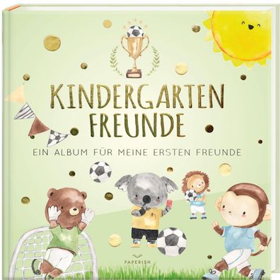 Kindergartenfreunde - Fu?ball, Pia Loewe