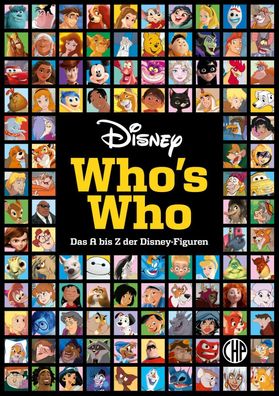 Disney: Who's Who - Das A bis Z der Disney-Figuren. Das gro?e Lexikon, Walt ...