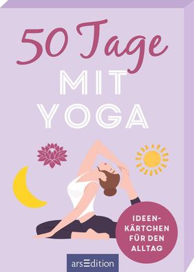 50 Tage mit Yoga. Ideenk?rtchen f?r den Alltag,