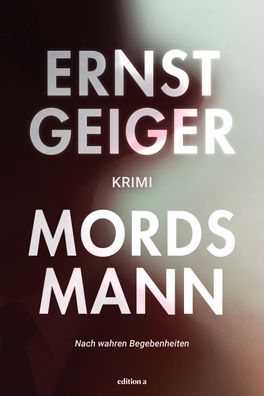 Mordsmann, Ernst Geiger