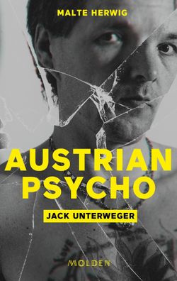 Austrian Psycho Jack Unterweger, Malte Herwig