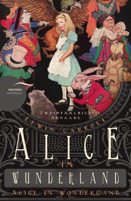 Alice im Wunderland / Alice in Wonderland (Zweisprachige Ausgabe), Lewis Ca ...