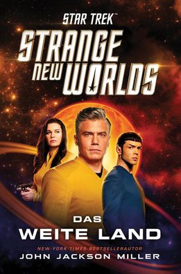 Star Trek - Strange New Worlds: Das weite Land, John Jackson Miller