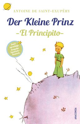 Der Kleine Prinz / El Principito, Antoine de Saint-Exup?ry