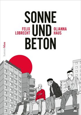 Sonne und Beton - Die Graphic Novel, Oljanna Haus