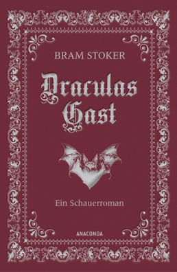 Draculas Gast. Ein Schauerroman mit dem urspr?nglich 1. Kapitel von ""Dracu ...