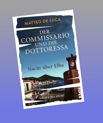 Der Commissario und die Dottoressa - Nacht ?ber Elba, Matteo de Luca