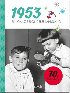 1953 - Ein ganz besonderer Jahrgang, Neumann & Kamp Historische Projekte GbR