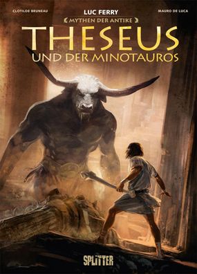 Mythen der Antike: Theseus und der Minotaurus (Graphic Novel), Luc Ferry