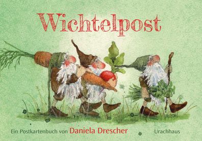 Postkartenbuch ?Wichtelpost?, Daniela Drescher