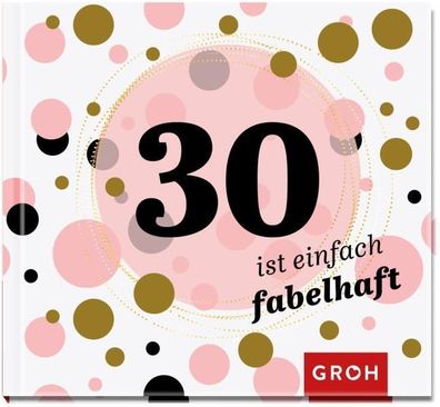 30 ist einfach fabelhaft, Joachim Groh