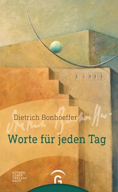 Dietrich Bonhoeffer. Worte f?r jeden Tag, Manfred Weber
