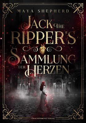 Jack the Ripper's Sammlung der Herzen, Maya Shepherd