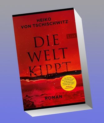 Die Welt kippt, Heiko von Tschischwitz