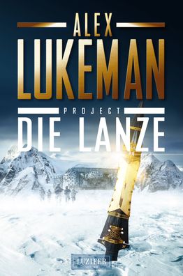 Project: DIE LANZE, Alex Lukeman