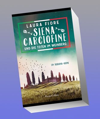 Siena Carciofine und die Toten im Weinberg, Laura Fiore