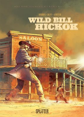 Die wahre Geschichte des Wilden Westens: Wild Bill Hickok, Dobbs