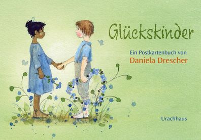 Postkartenbuch ?Gl?ckskinder?, Daniela Drescher