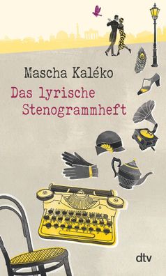 Das lyrische Stenogrammheft, Mascha Kal?ko