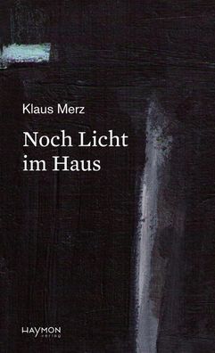 Noch Licht im Haus, Klaus Merz