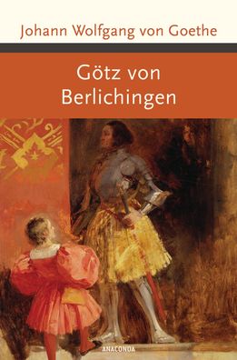 G?tz von Berlichingen, Johann Wolfgang von Goethe