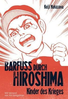 Barfu? durch Hiroshima 01. Kinder des Krieges, Keiji Nakazawa