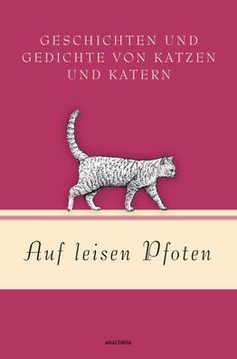 Auf leisen Pfoten - Geschichten und Gedichte von Katzen und Katern, Jan Str ...
