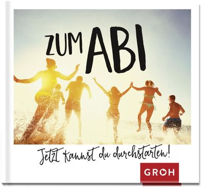 Zum Abi - Jetzt kannst du durchstarten!, Groh Verlag