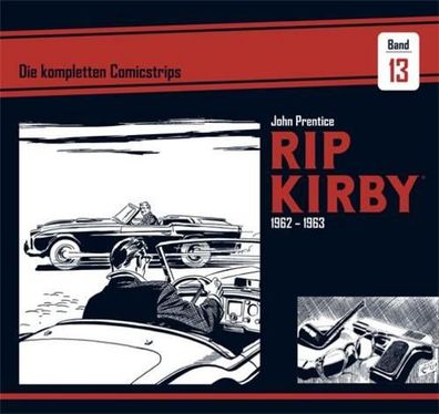 Rip Kirby: Die kompletten Comicstrips / Band 13 1962 - 1963, John Prentice