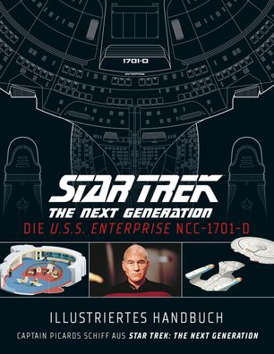 Illustriertes Handbuch: Die U.S.S. Enterprise NCC-1701-D / Captain Picards ...