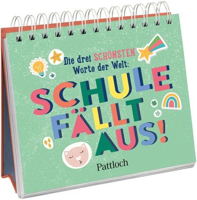 Die drei sch?nsten Worte der Welt: Schule f?llt aus!, Pattloch Verlag