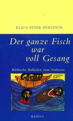 Der ganze Fisch war voll Gesang, Klaus-Peter Hertzsch