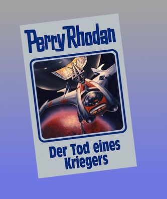Perry Rhodan Band 162. Der Tod eines Kriegers,