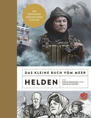 Das kleine Buch vom Meer: Helden, Olaf Kanter