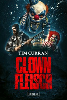 Clownfleisch, Tim Curran