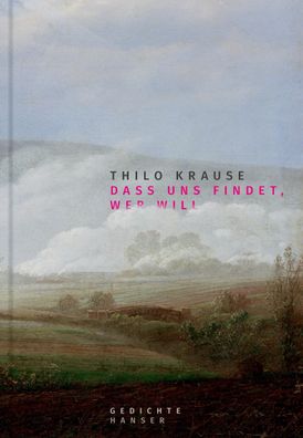 Dass uns findet, wer will, Thilo Krause