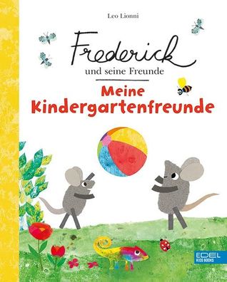 Frederick und seine Freunde: Meine Kindergartenfreunde, Leo Lionni