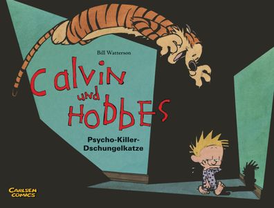 Calvin & Hobbes 09 - Psycho-Killer-Dschungelkatze, Bill Watterson