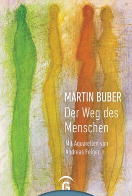 Martin Buber. Der Weg des Menschen, Martin Buber